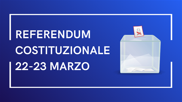 Su sfondo blu, nella parte centrale, a sinistra, la scritta "REFERENDUM COSTITUZIONALE 22 E 23 MARZO". A destra, l'Immagine di una scheda elettorale e un'urna.